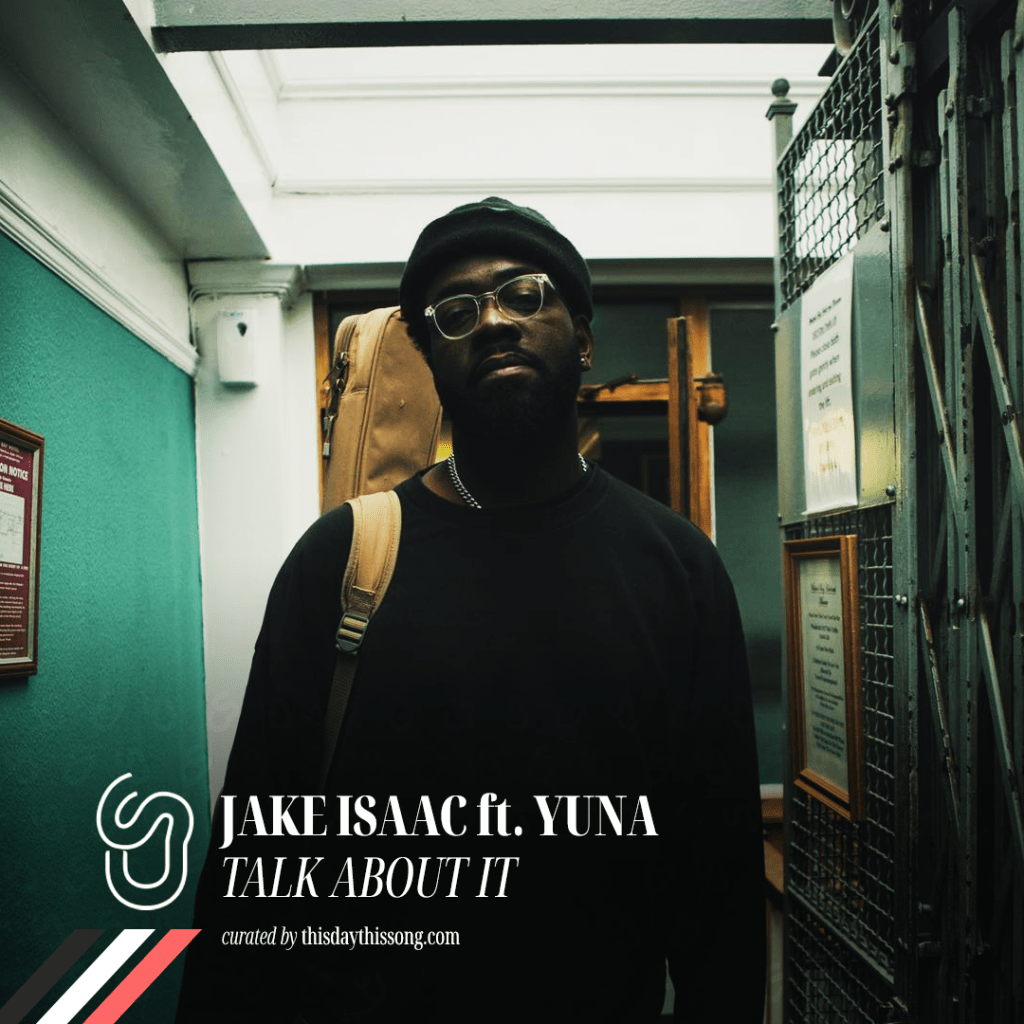 11/21/2021 @ Jake Isaac ft. Yuna – Talk About&nbsp;It